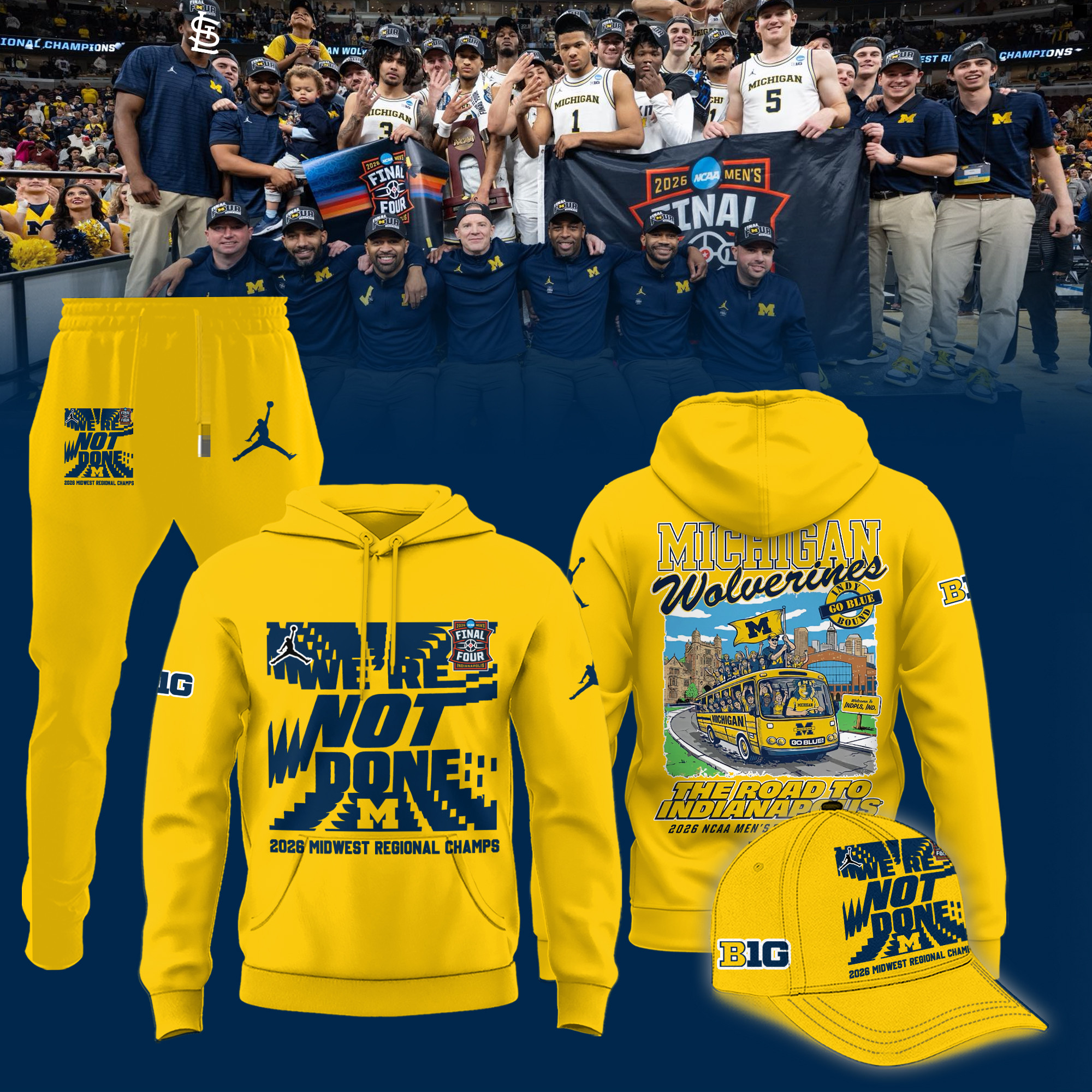 Michigan Wolverines 2026 Basketball Final Four Hoodie We're Not Done Game Day Clothing