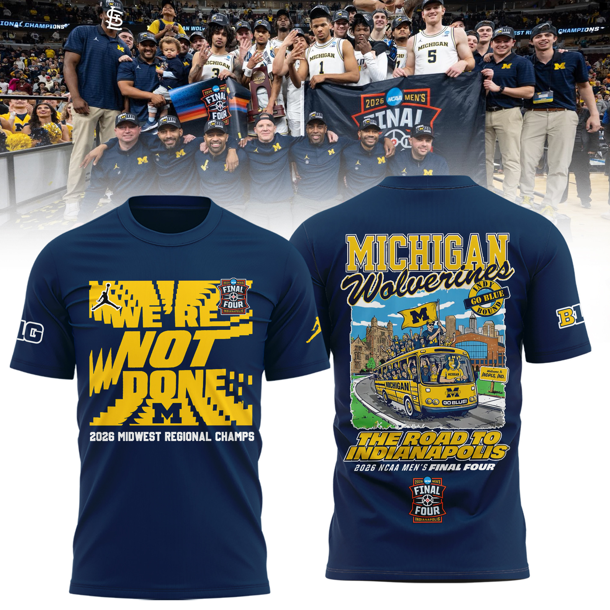 Michigan Wolverines 2026 Basketball Final Four T-Shirt We're Not Done Shirt Basketball Gear