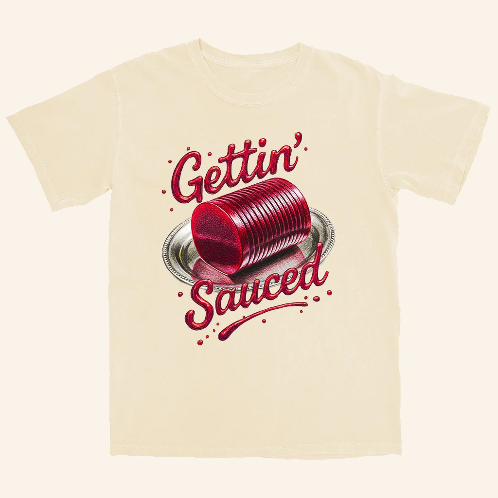 Middle Class Fancy Merch Gettin Sauced T-Shirt Presents For Boyfriend