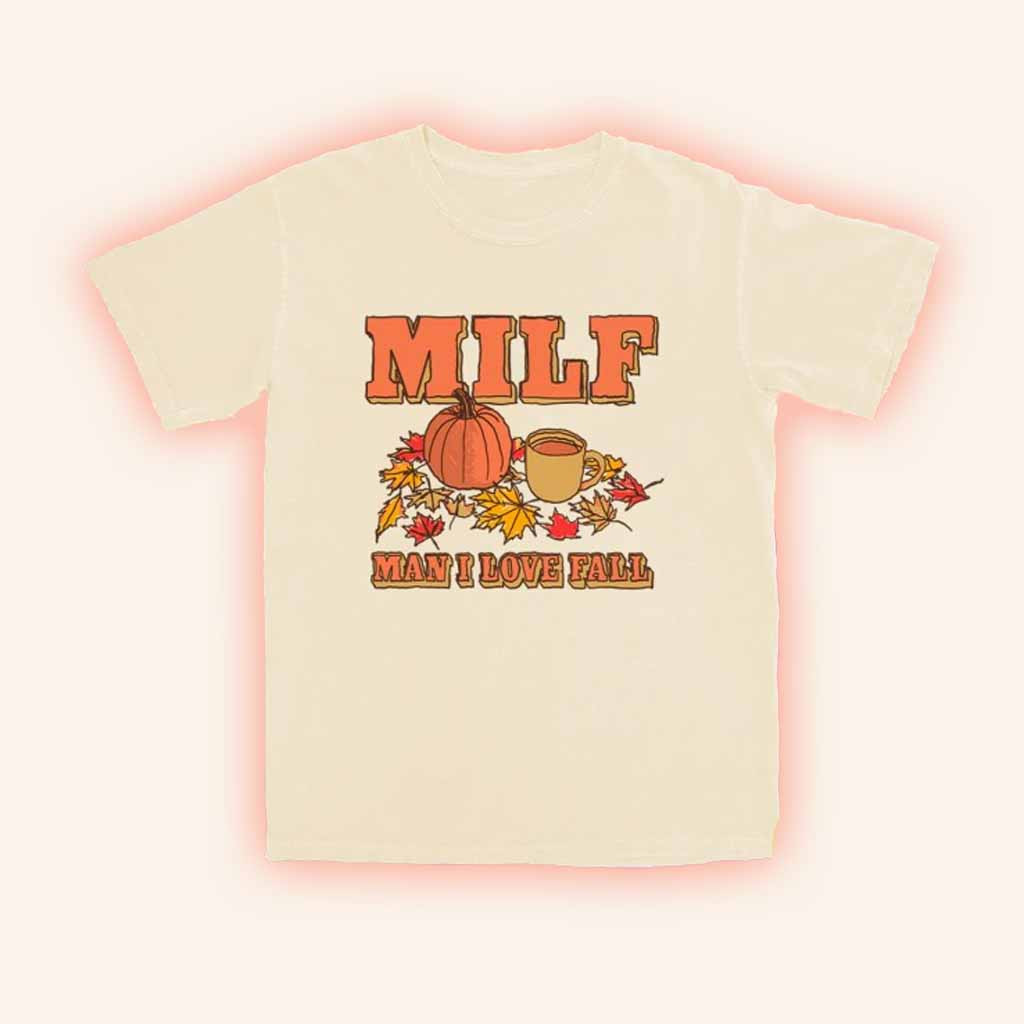 Middle Class Fancy Merch Milf Man I Love Fall Shirt Cute Fall Clothes For Women