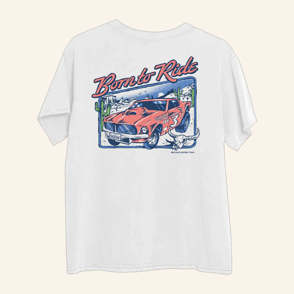 Midland Merch Born To Ride T-Shirt Best Christmas Gifts For Dad Midland Merch Born To Ride T-Shirt Best Christmas Gifts For Dad