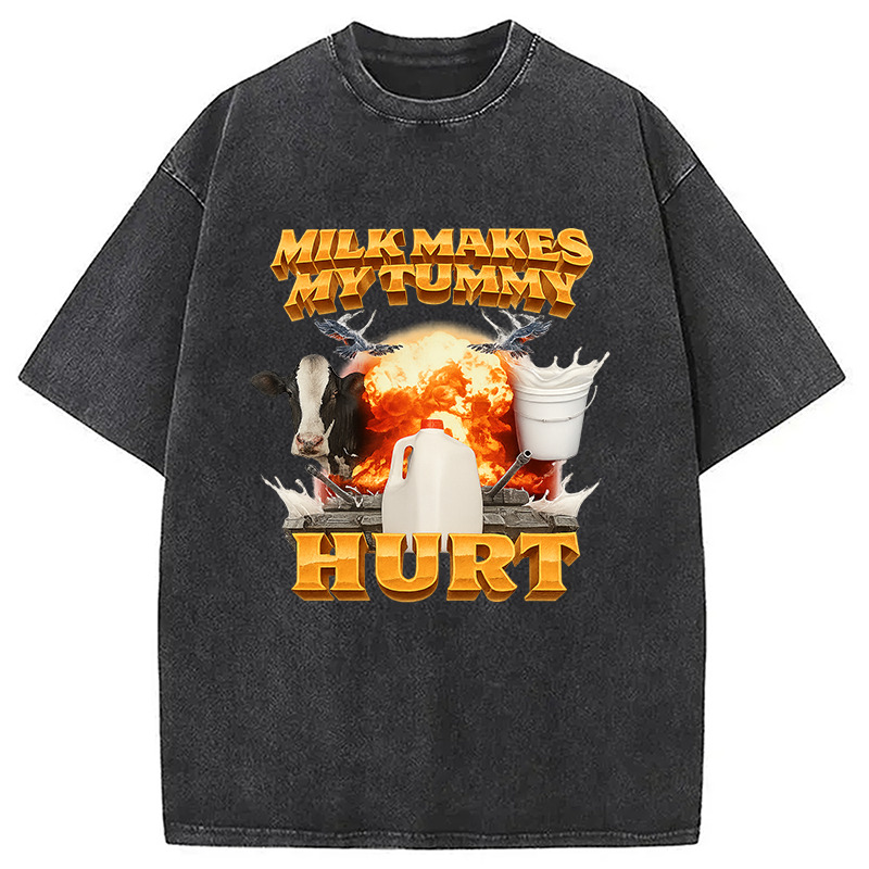 Milk Makes My Tummy Hurt Funny Washed T-Shirt Retro Humor Outfit Idea Gifts For Him