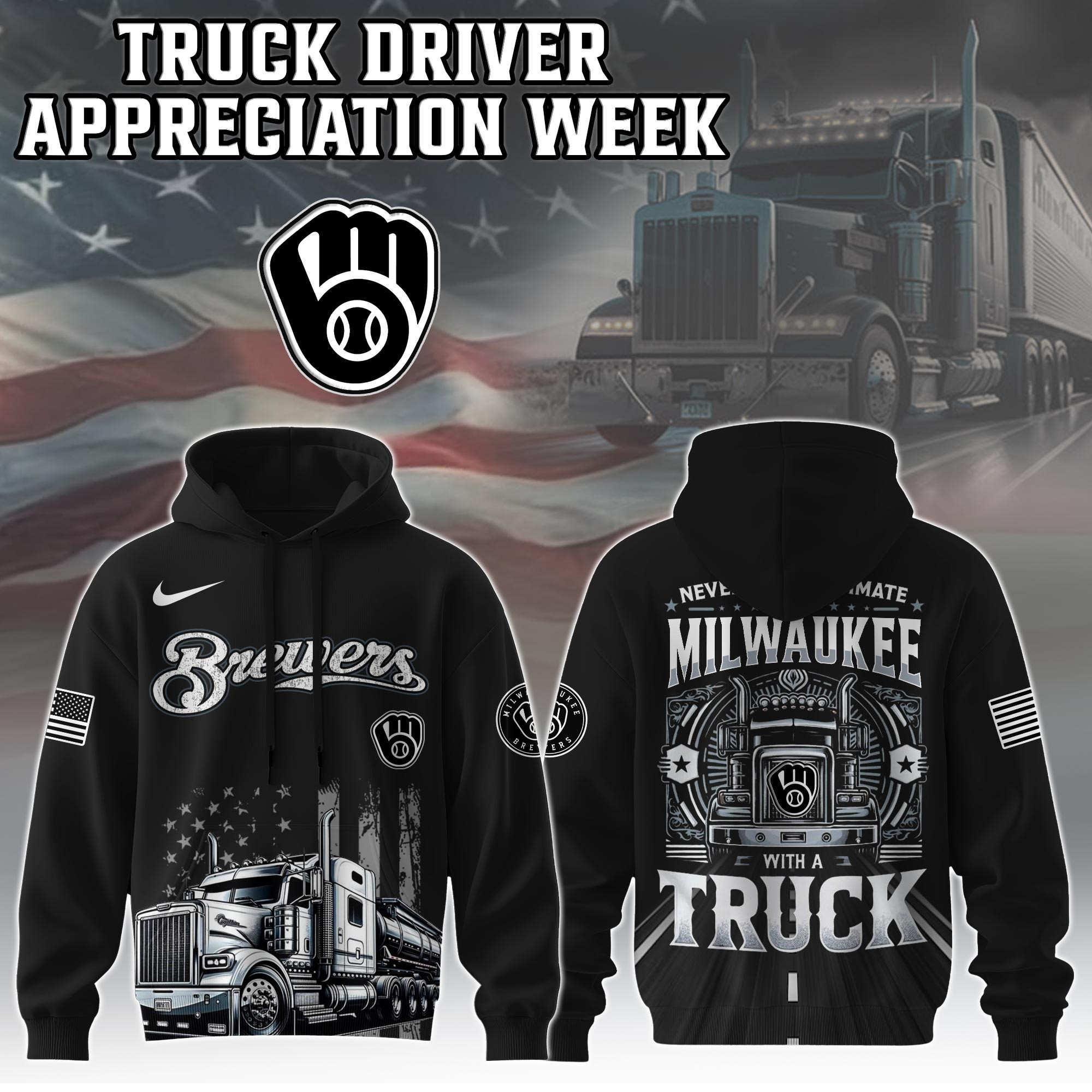 Milwaukee Brewers Truck Driver Appreciation Week Hoodie Trucker Baseball Lovers Fan Gifts