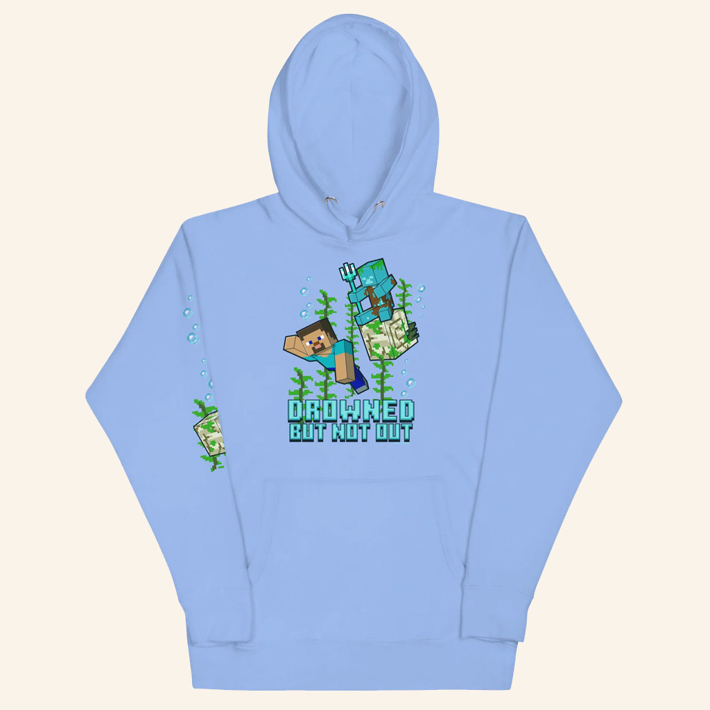 Minecraft Merch Drowned But Not Out Hoodie Unique Gifts For Husband