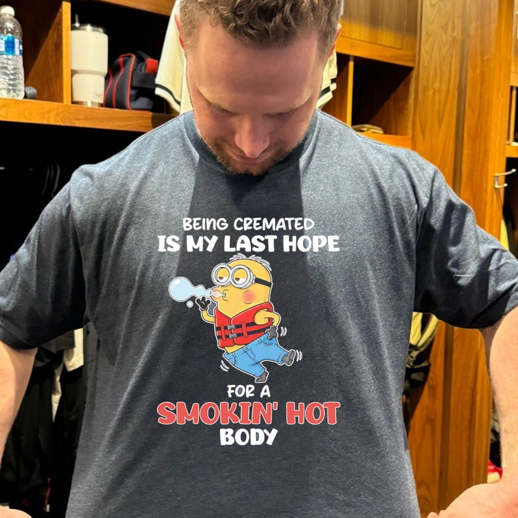 Minion Being Cremated Is My Last Hope For A Smokin' Hot Body T-Shirt Gifts For Boyfriend Minion Being Cremated Is My Last Hope For A Smokin' Hot Body T-Shirt Gifts For Boyfriend