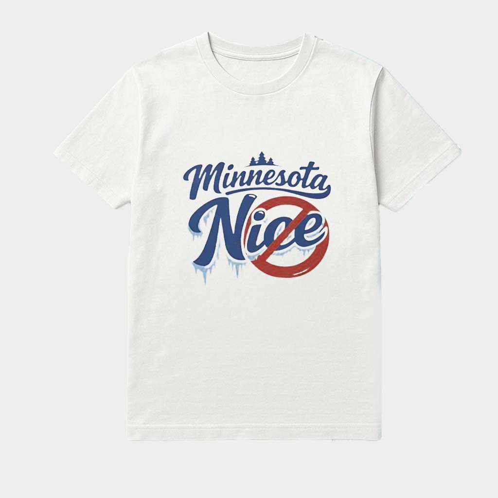 Minnesota Nice Anti Ice Shirt Unique Birthday Gifts For Her