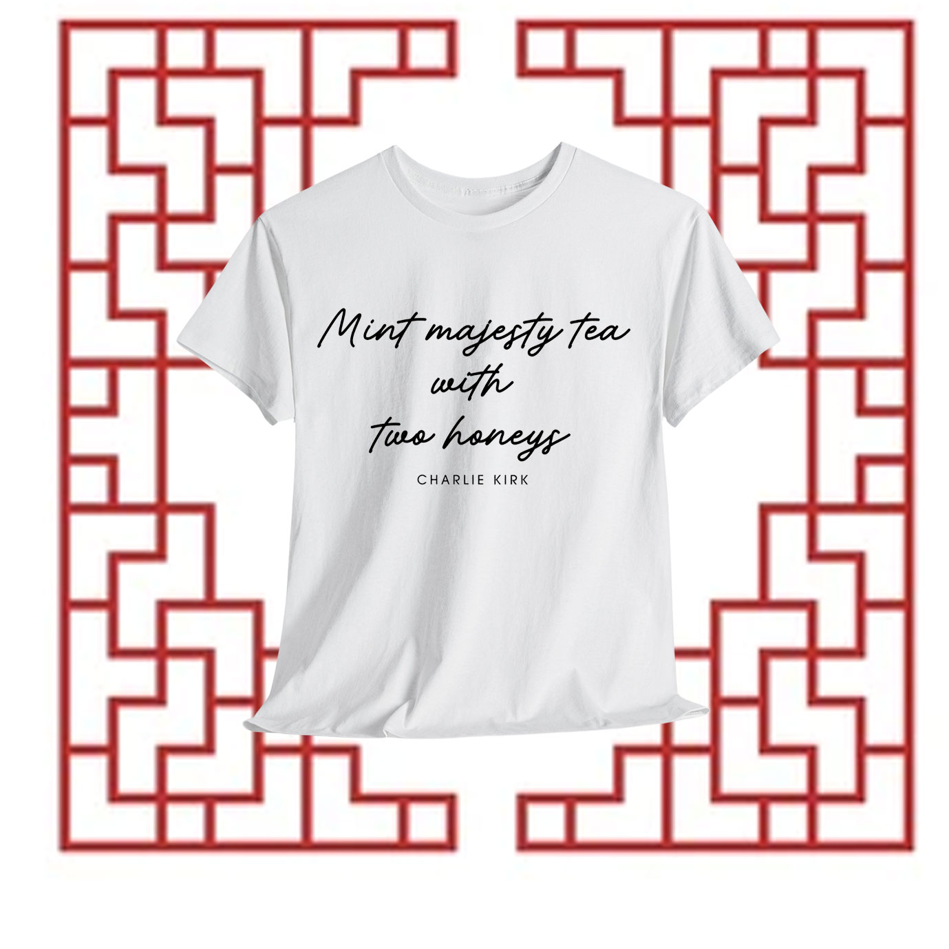 Mint Majesty Tea with Two Honeys Charlie Kirk Shirt