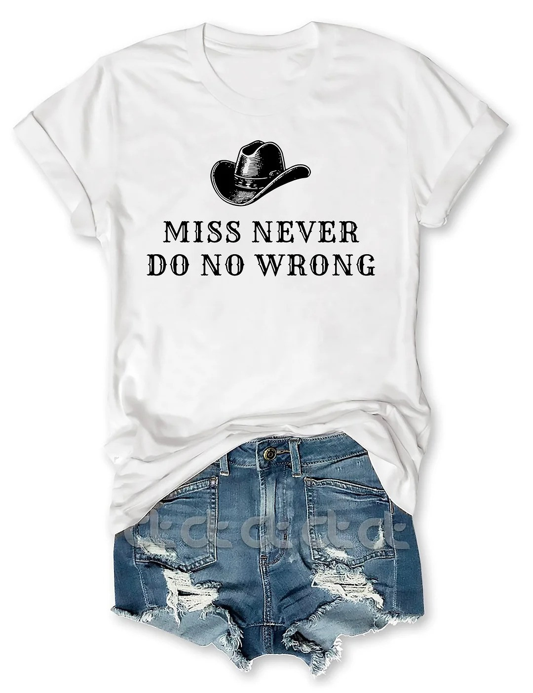 Miss Never Do No Wrong Women's T-Shirt Gifts For Mom