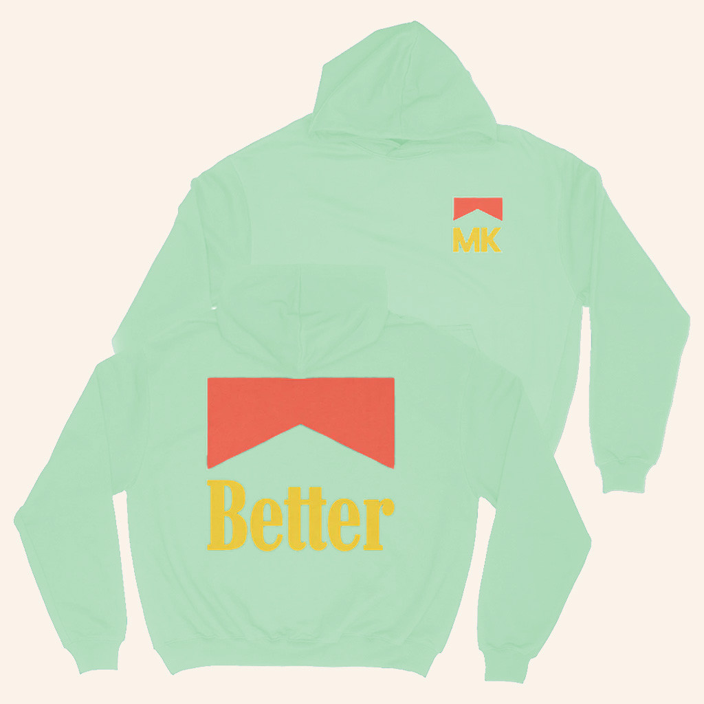 MK Merch MK Better Hoodie Marc Kinchen Hoodie Birthday Gifts For DJ Fans