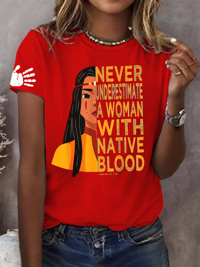 MMIW Awareness Indigenous Women T-Shirt Never Underestimate A Women WIth Native Blood Shirt