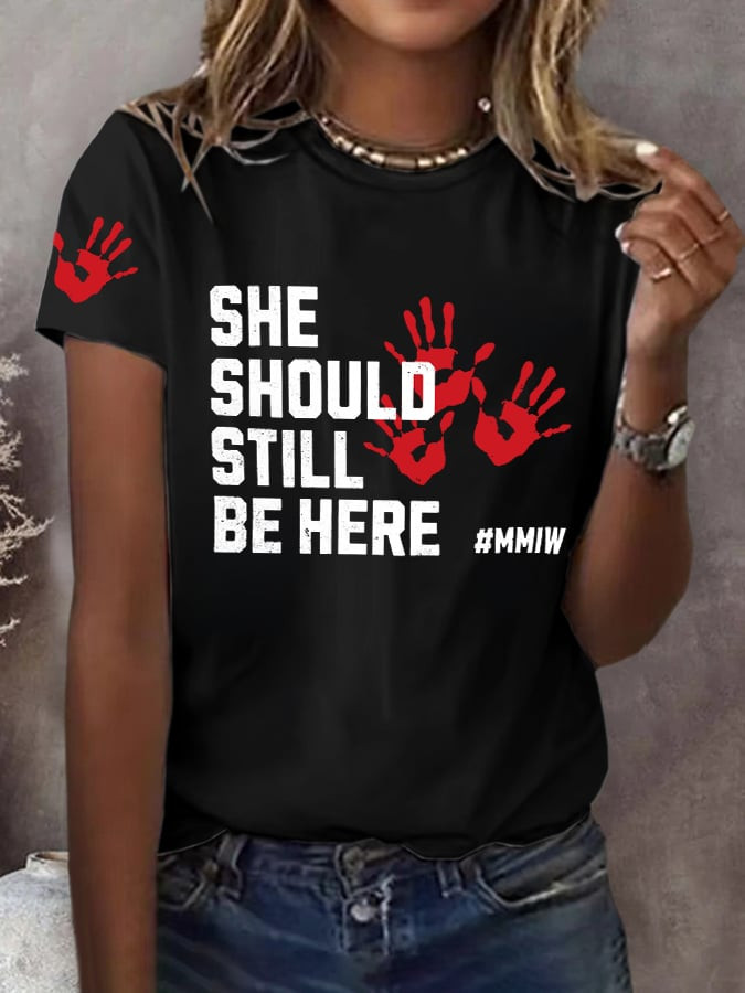 MMIW Awareness No More Stolen Sisters T-Shirt She Should Still Be Here Shirt