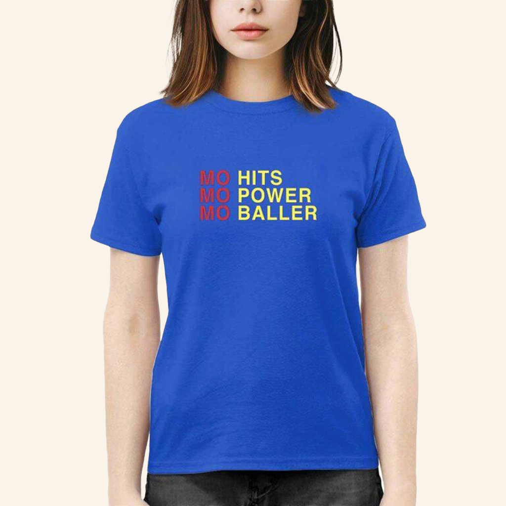 Mo Hits Mo Power Mo Baller Shirt Good Gifts For Girlfriend