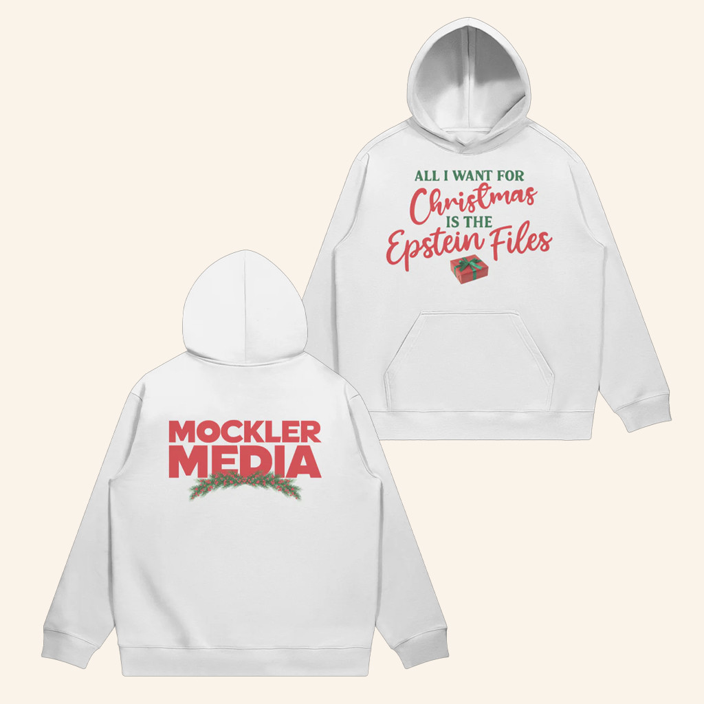 Mockler Media Merch All I Want For Christmas Is The Epstein Files Hoodie Xmas Gifts For Men