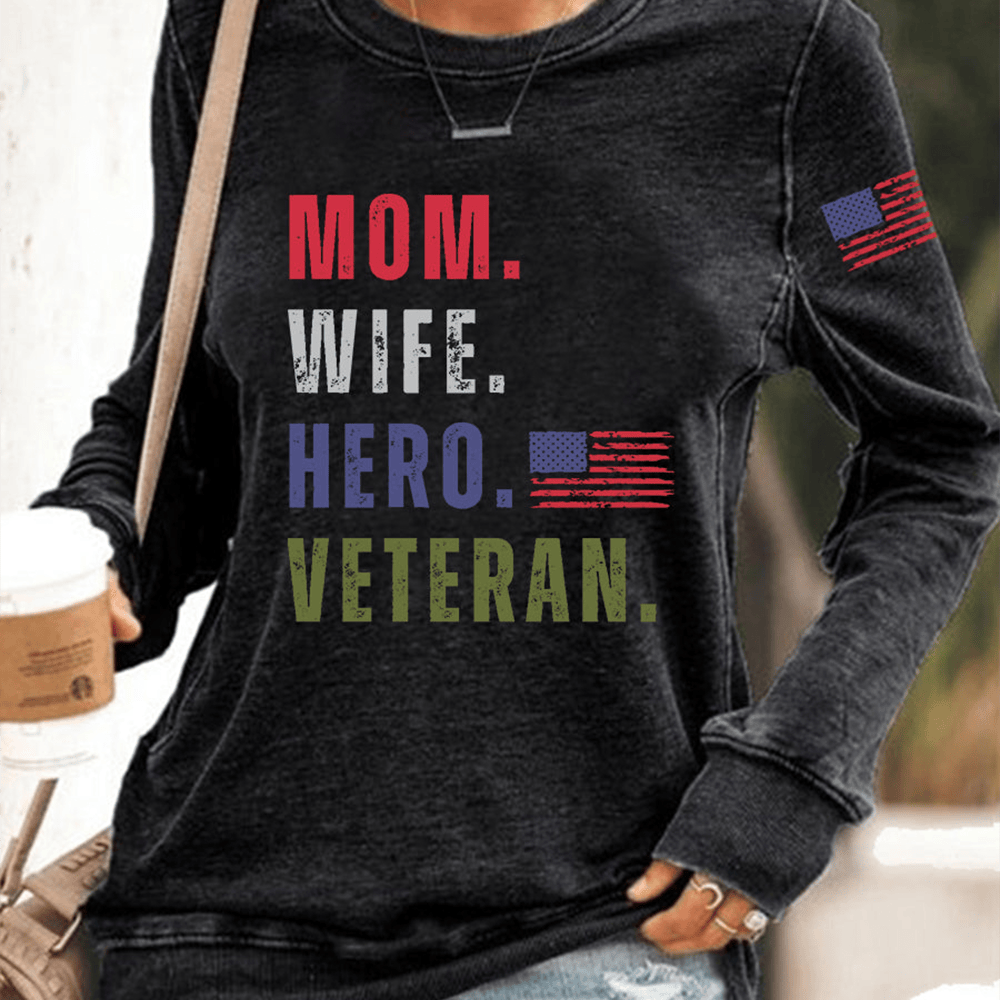 Mom Wife Hero Veteran Sweatshirt Proud Female Veteran Clothing Gift For Female Military