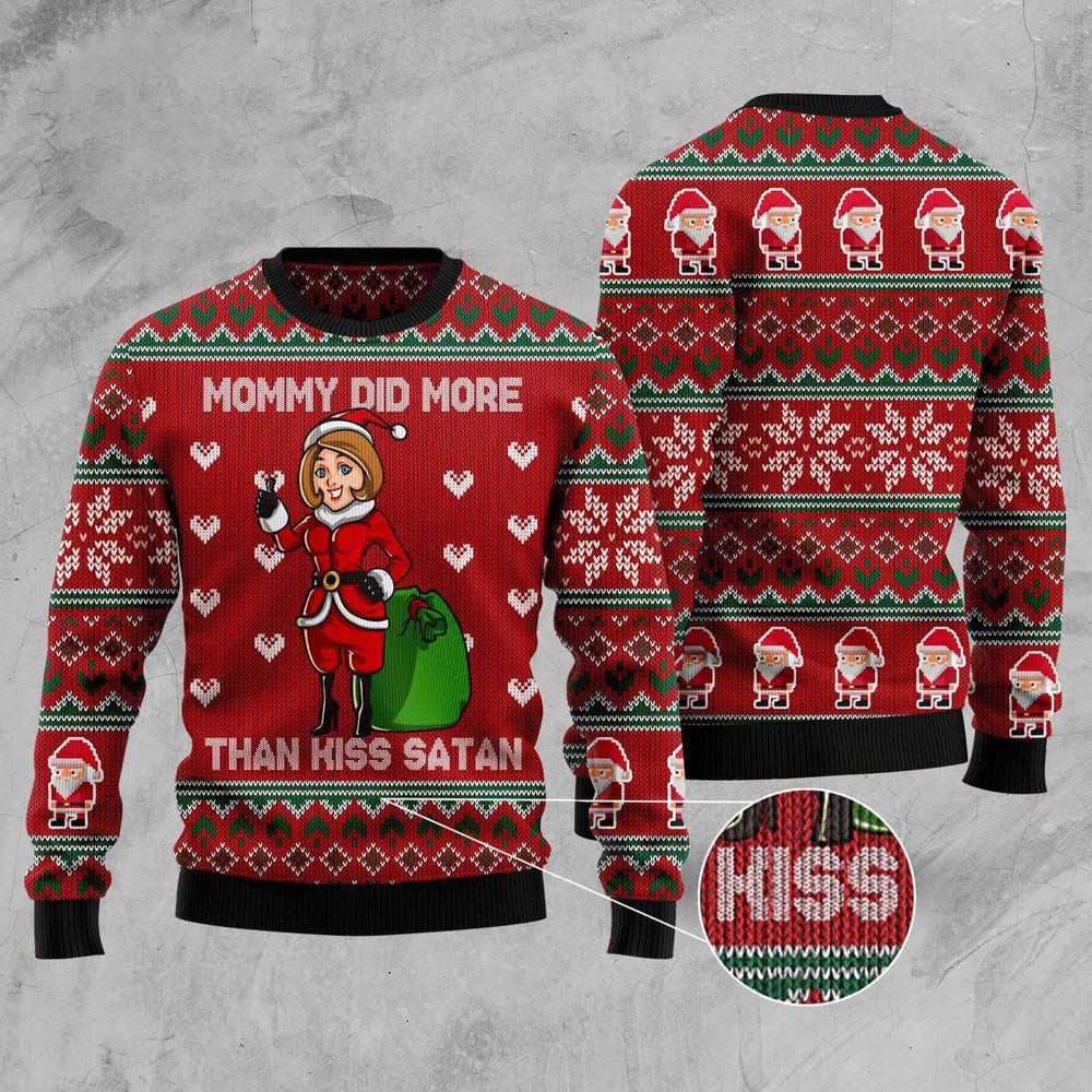 Mommy Did More Than Kiss Satan Ugly Christmas Sweater Funny Ugly Christmas Sweater Best Christmas Gifts