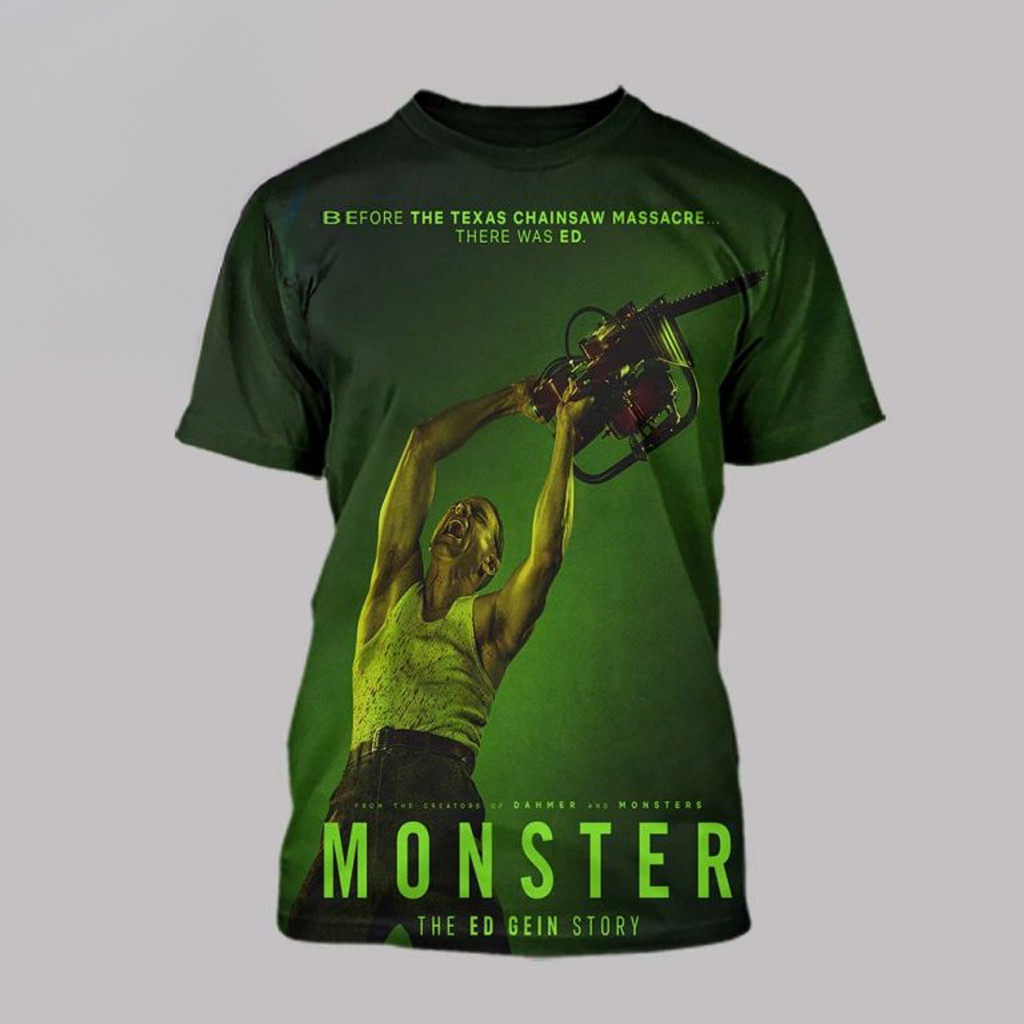 Monster The Ed Gein Story Movie 2025 Before The Texas Chainsaw Massacre T-Shirt Fan Gifts