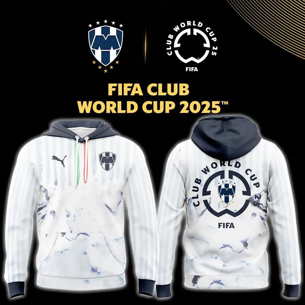 Monterrey Rayados 2025 FIFA Club World Cup Hoodie Presents For Football Lovers