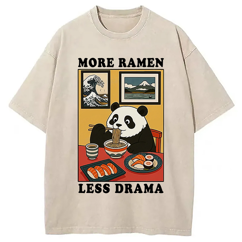 More Ramen Less Drama Panda Washed T-Shirt Funny Graphic Gift For Friends Gifts For Besties