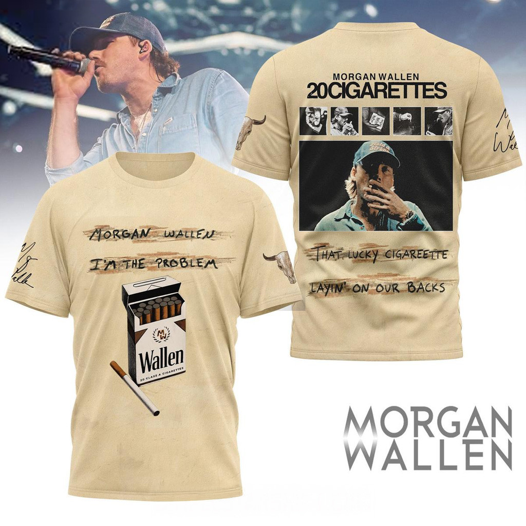 Morgan Wallen I'm The Problem 20 Cigarettes Shirt Morgan Wallen Merch Gift For Dad Morgan Wallen I'm The Problem 20 Cigarettes Shirt Morgan Wallen Merch Gift For Dad