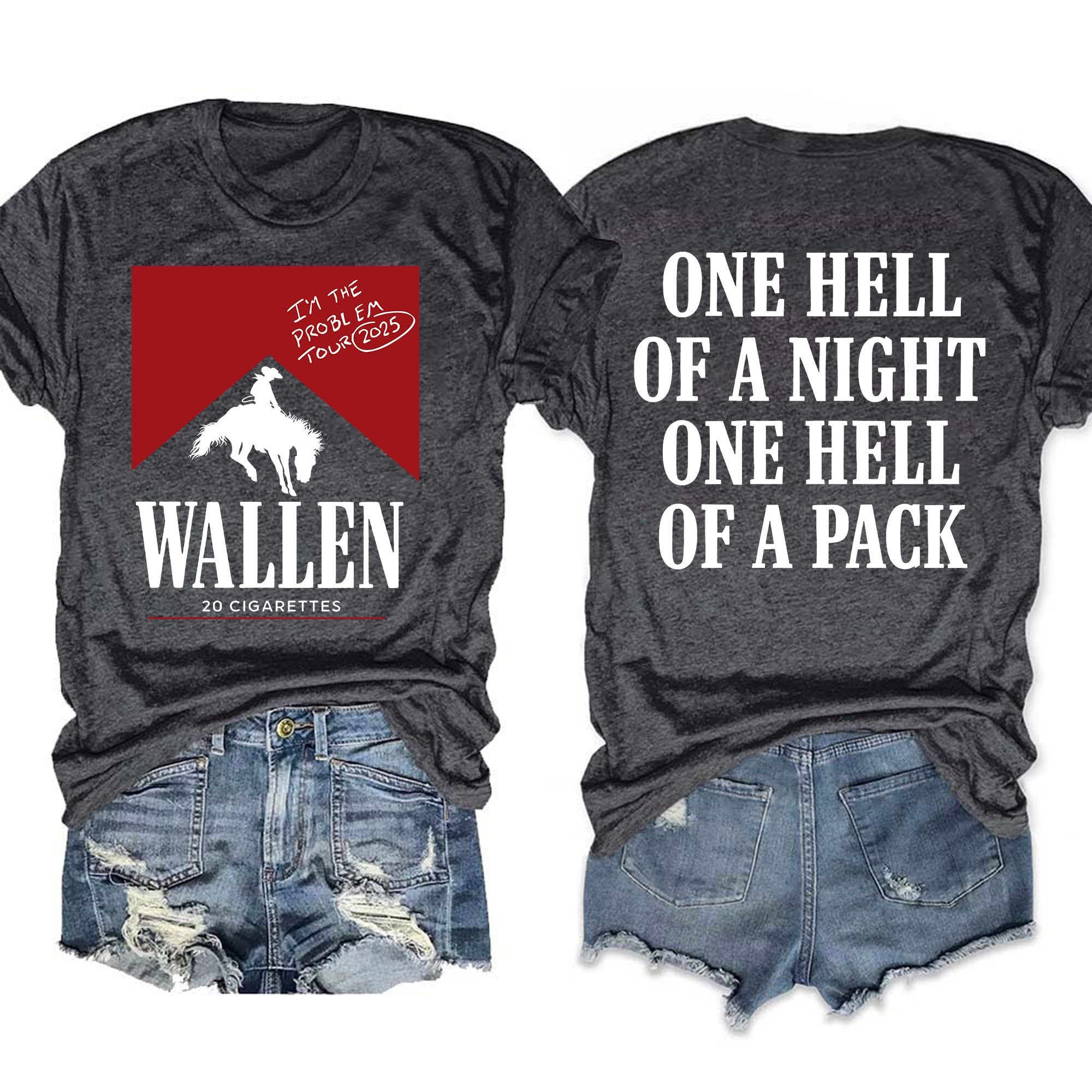 Morgan Wallen I'm The Problem 2025 Tour Merch T-Shirt Women's One Hell Of A Night Fan Gifts
