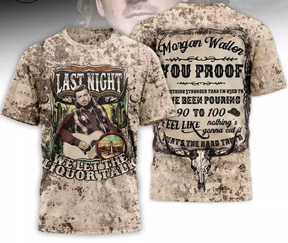 Morgan Wallen Last Night AOP 3D T-Shirt Gift For Morgan Wallen Fans