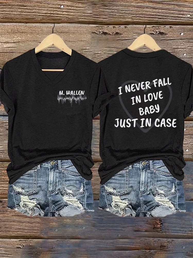 Morgan Wallen Merch I Never Fall In Love Baby Just In Case V-Neck Shirt Music Tee Gift