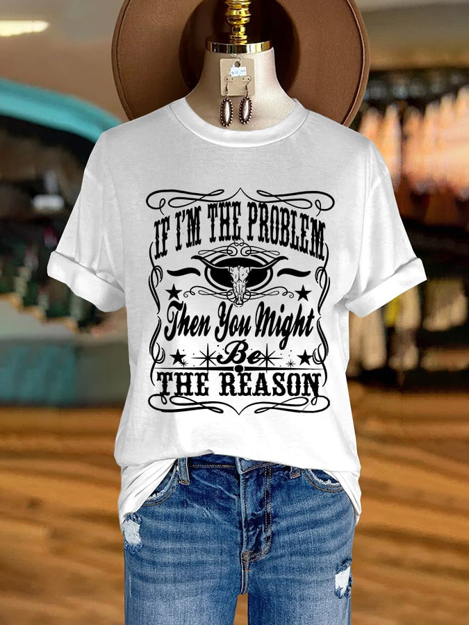 Morgan Wallen Merch If I'm The Problem Then You Might Be The Reason T-Shirt Unique Gift Ideas