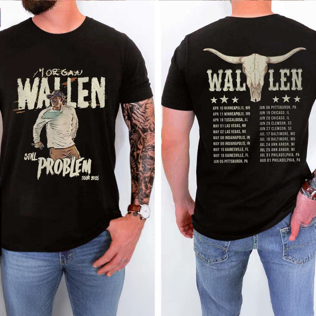 Morgan Wallen Still The Problem Tour 2026 Country Music T-Shirt Morgan Wallen Merch Fans Gifts Morgan Wallen Still The Problem Tour 2026 Country Music T-Shirt Morgan Wallen Merch Fans Gifts