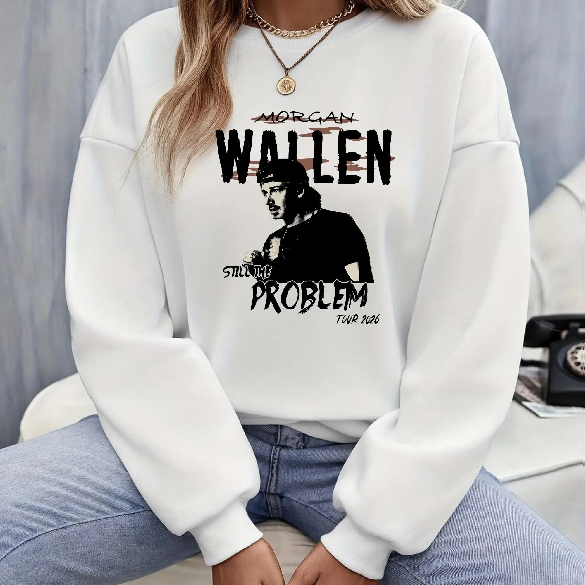 Morgan Wallen Still The Problem Tour 2026 Sweatshirt Morgan Wallen Clothing Gift Ideas