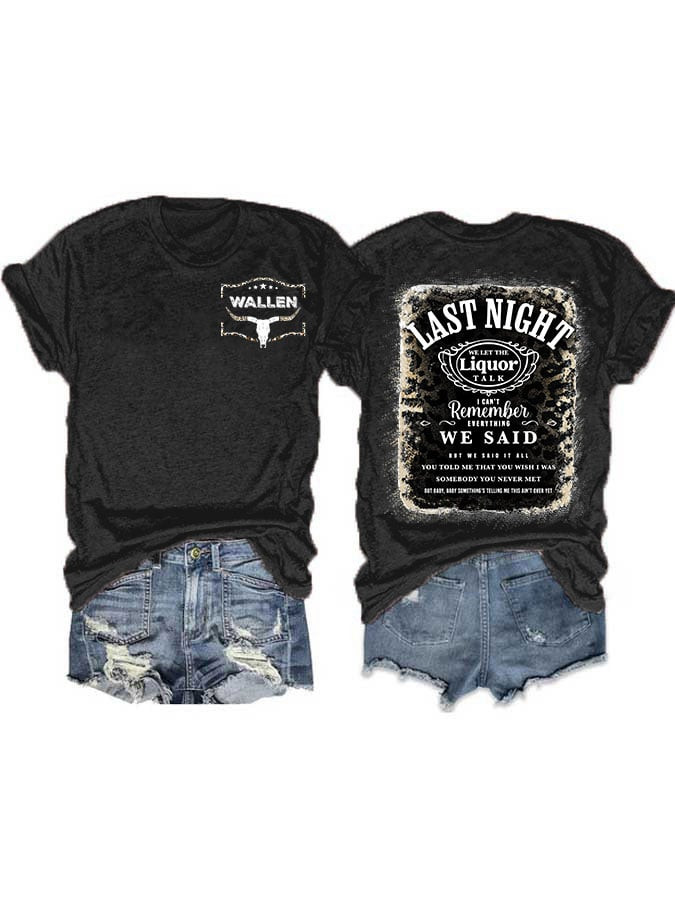 Morgan Wallen Tour 2026 Merch Last Night We Let The Liquor Talk T-Shirt Music Gifts For Her