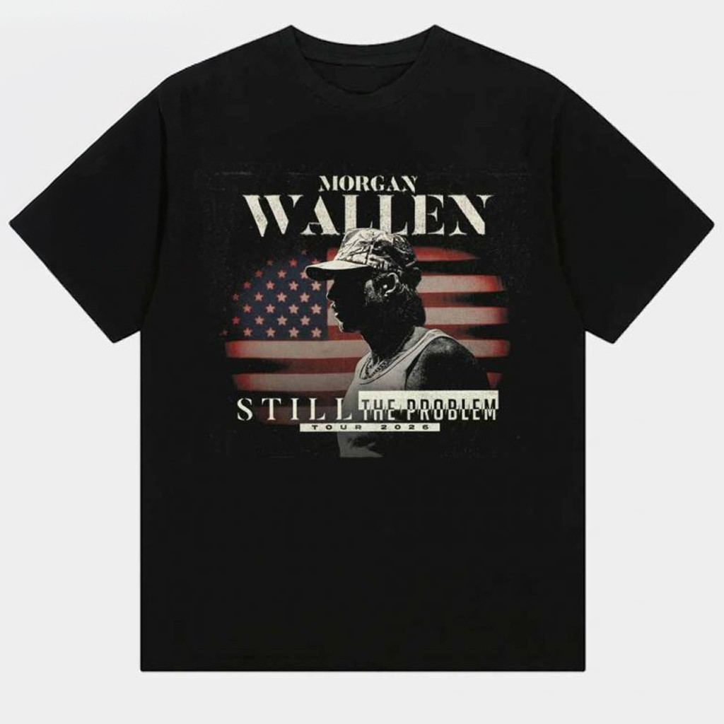 Morgan Wallen Tour 2026 Still The Problem T-Shirt Morgan Wallen Merch Gifts For Music Fans Morgan Wallen Tour 2026 Still The Problem T-Shirt Morgan Wallen Merch Gifts For Music Fans