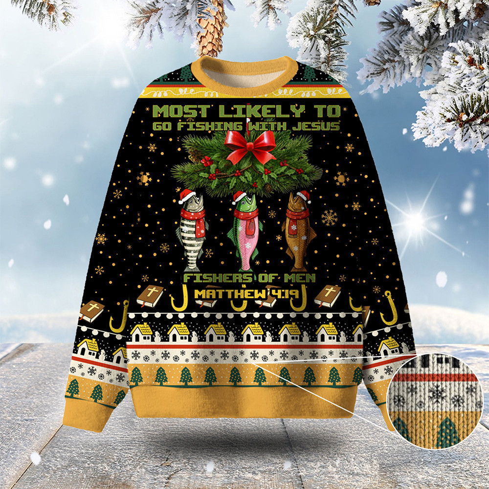 Most Likely To Go Fishing With Jesus Ugly Christmas Sweater Xmas Clothing Fisherman Lover Gifts