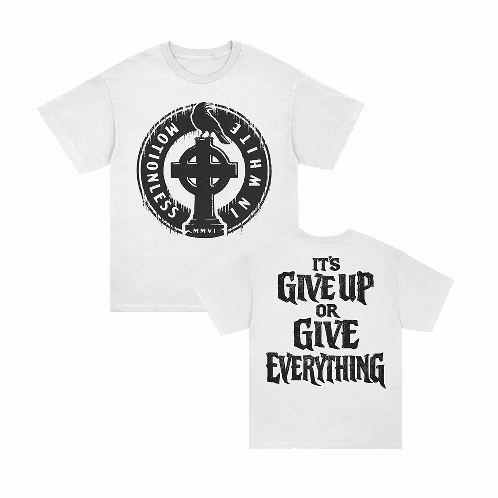 Motionless In White Merch Give Up Give Everything T-Shirt Gift For Buffs