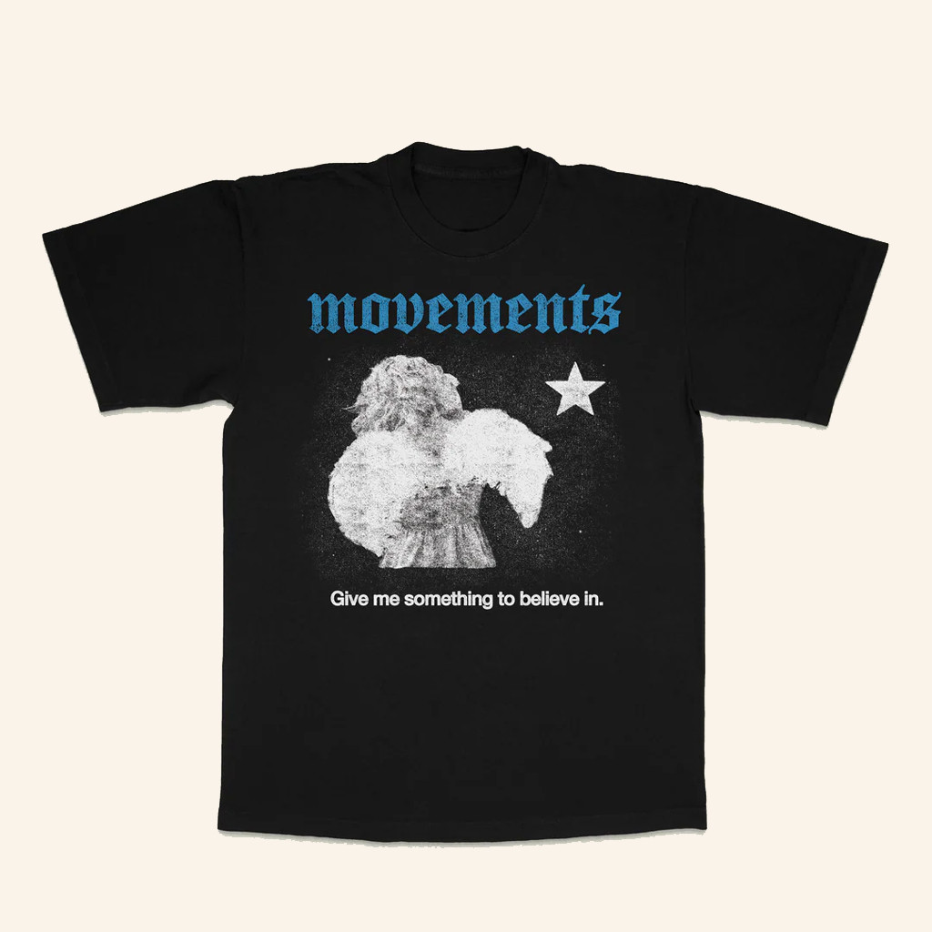 Movement Merch Give Me Something To Believe In T-Shirt Christmas Gift Ideas For Boyfriend Movement Merch Give Me Something To Believe In T-Shirt Christmas Gift Ideas For Boyfriend