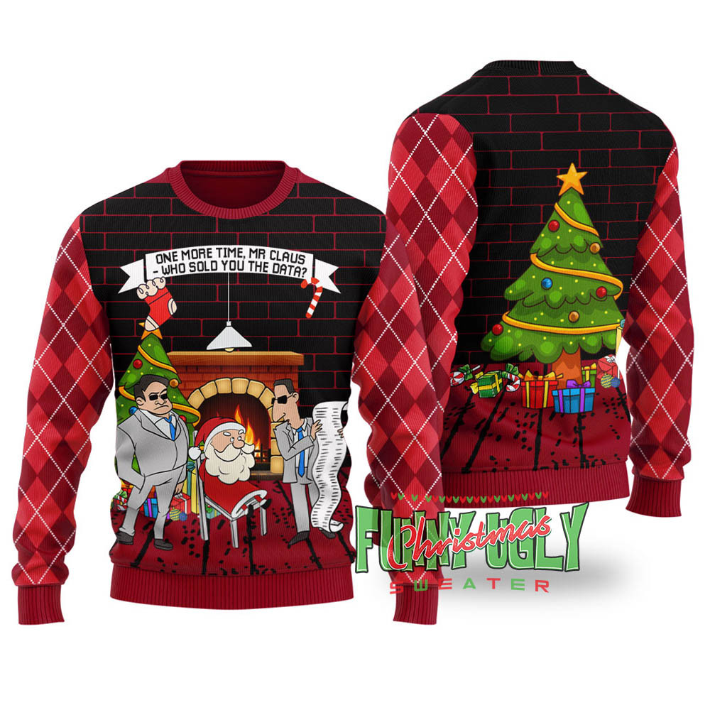 Mr Claus Who Sold You Data Funny Sweater Cardinal Red Lovely Merch Gift for Cozy Winter Nights