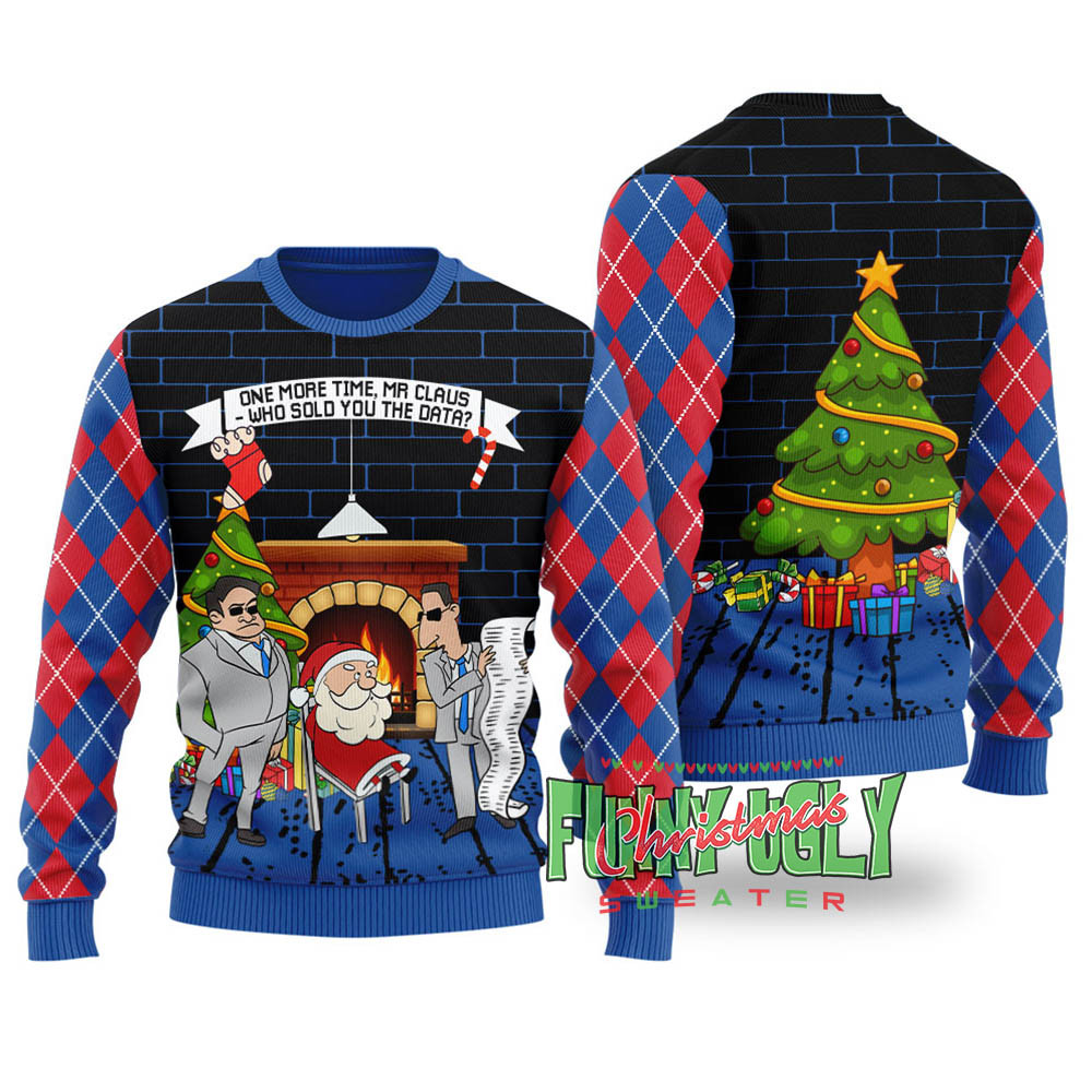 Mr Claus Who Sold You Data Funny Sweater Royal Perfect Winter Merch Gift for the Holiday Spirit