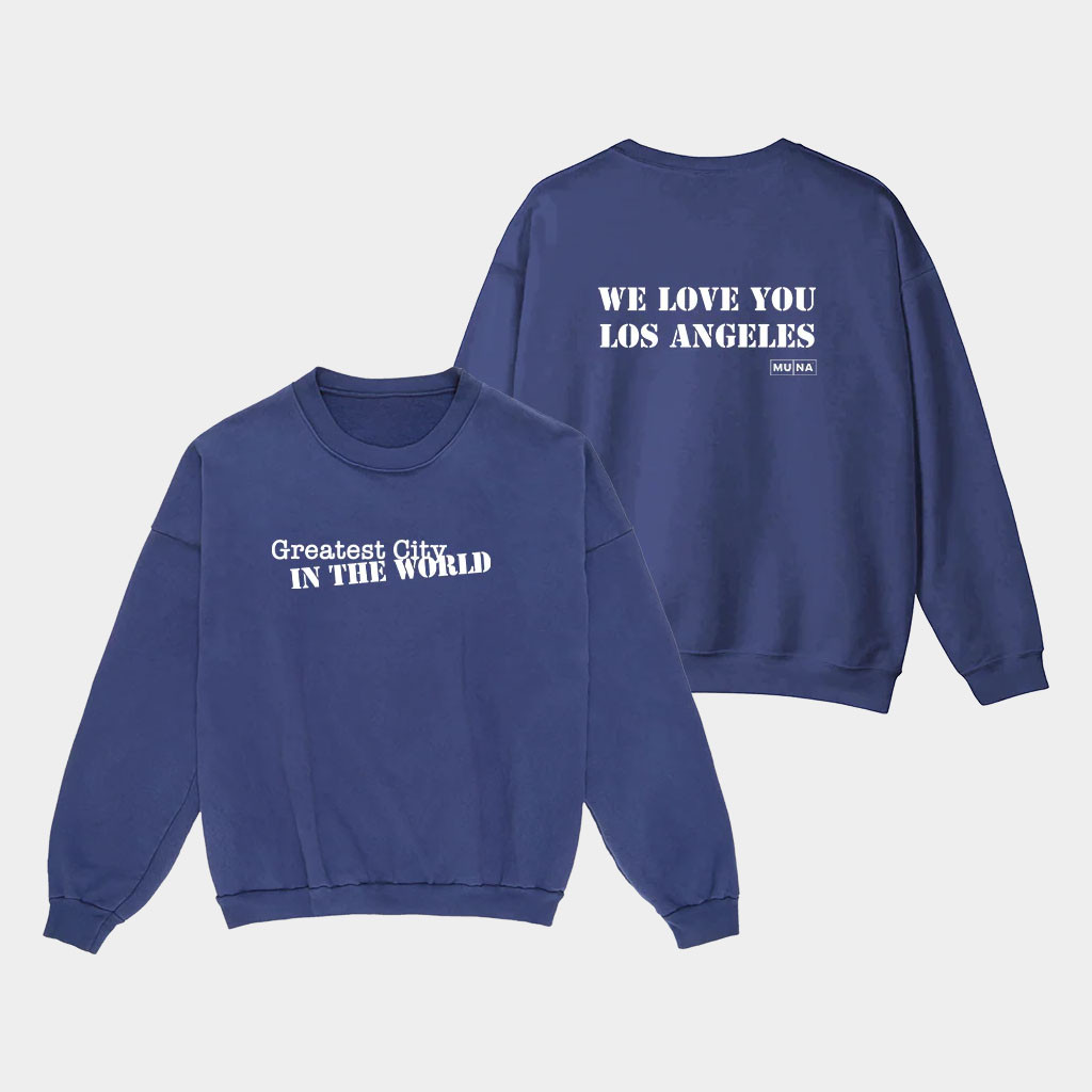 Muna Merch LA Greatest City In The World Sweatshirt Best Gifts For Friends