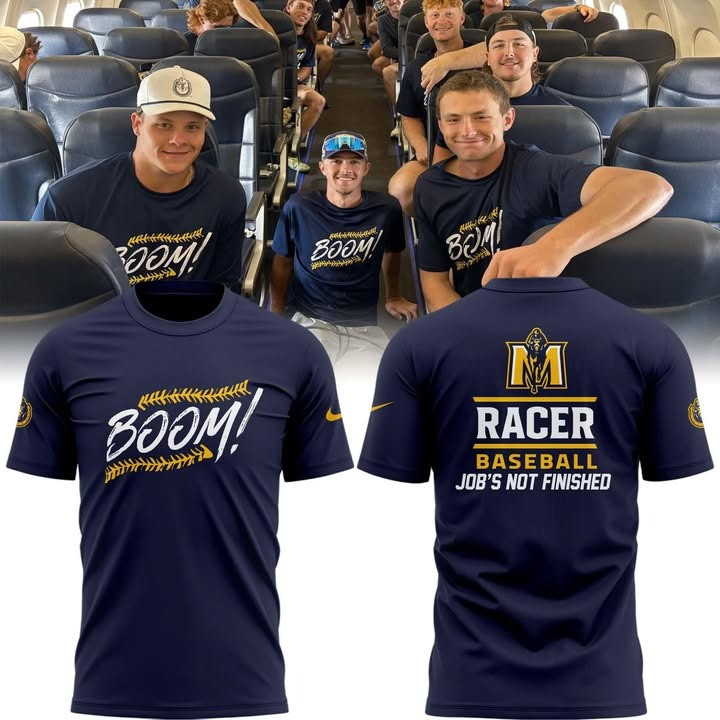 Murray State Baseball Boom T-Shirt Racer Baseball Job's Not Finished Fan Merch