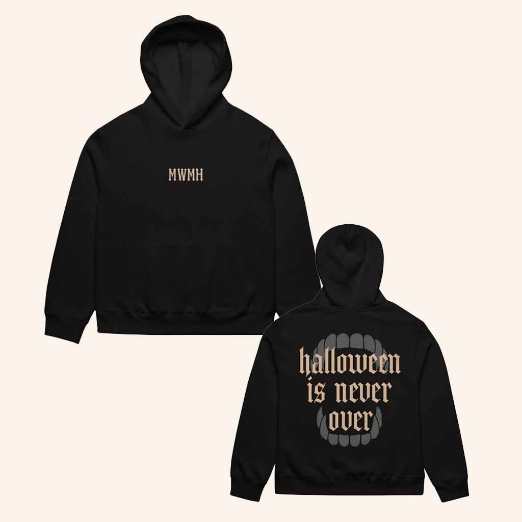 MWMH Merch Halloween Is Never Over Hoodie Halloween Gifts For Boyfriend MWMH Merch Halloween Is Never Over Hoodie Halloween Gifts For Boyfriend