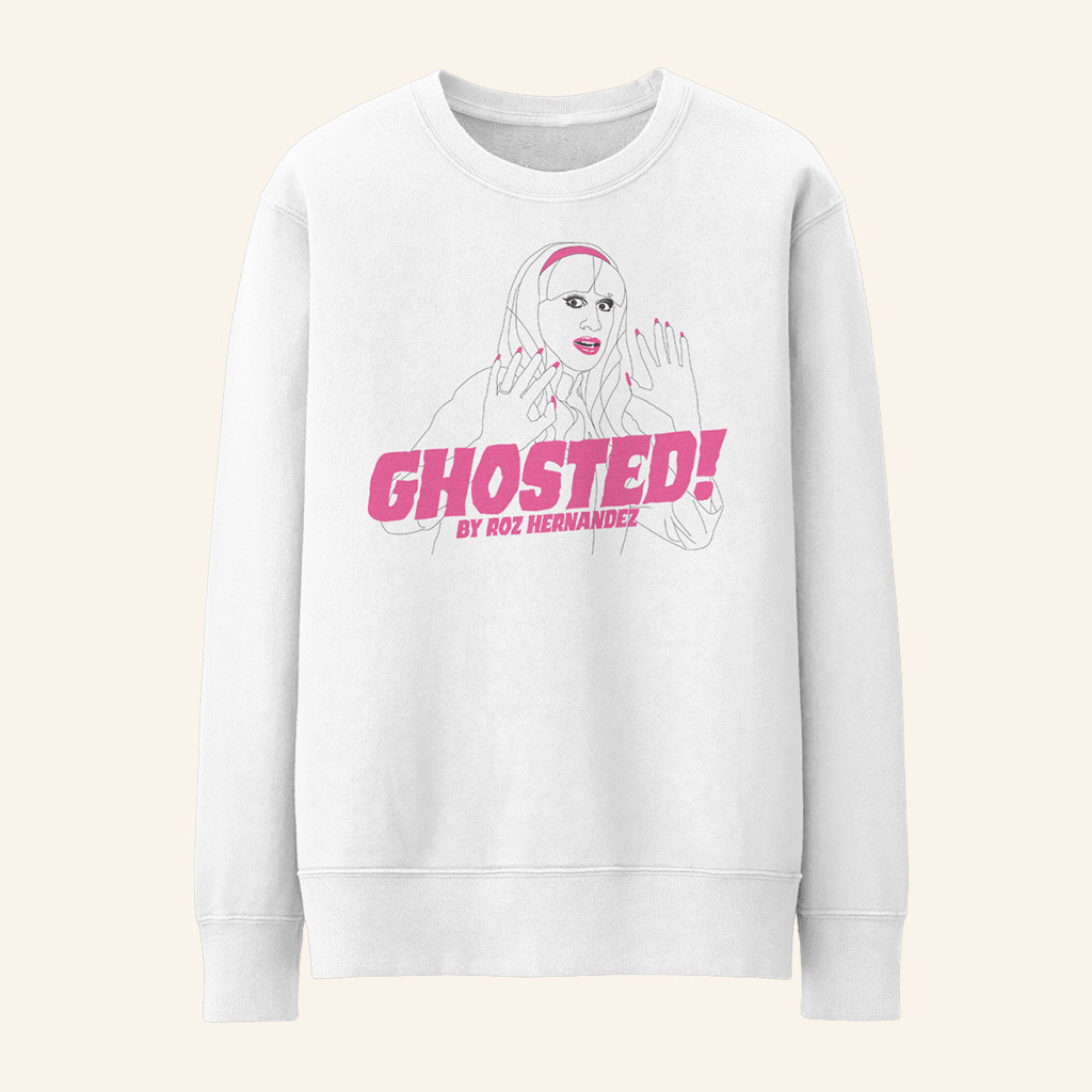 My Favorite Murder Merch Ghosted By Roz Hernandez Sweatshirt Best Gifts For Girlfriend