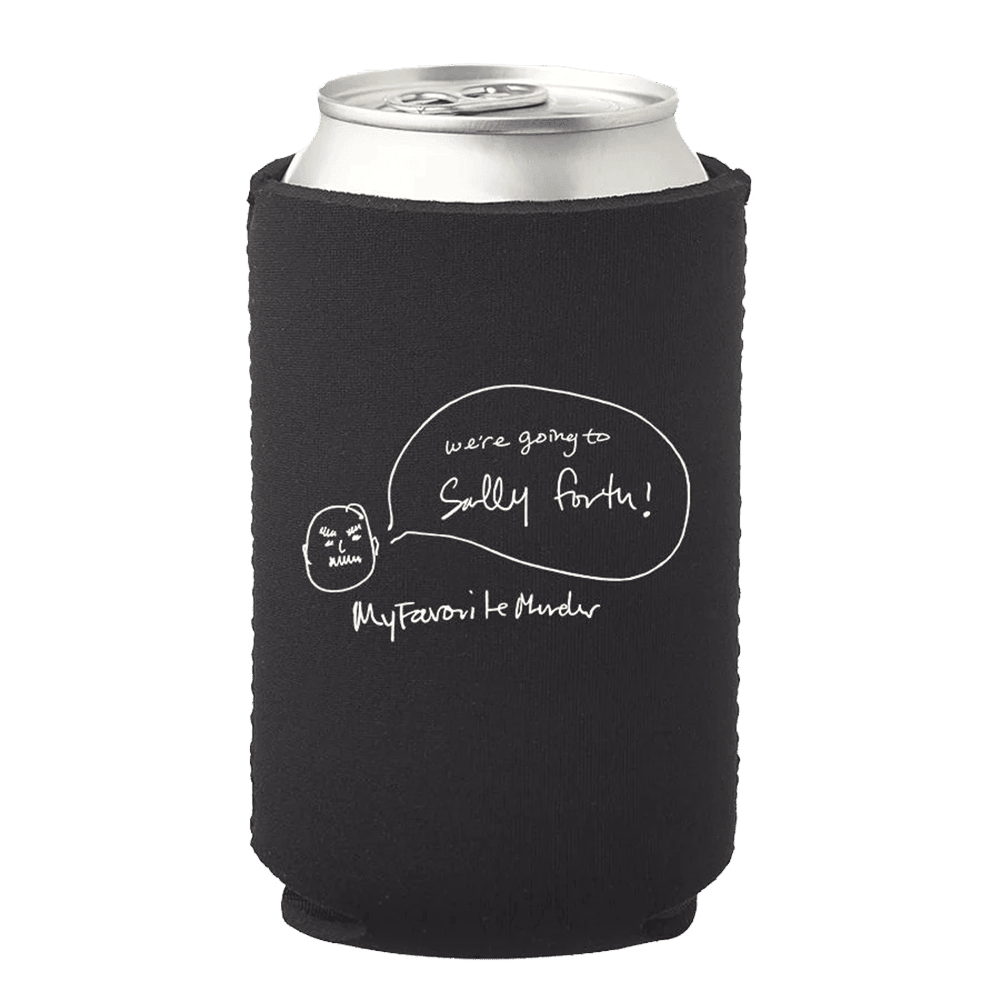 My Favorite Murder Merch Keep Going Sally Forth Koozie MFM Merch Can Cooler My Favorite Murder Merch Keep Going Sally Forth Koozie MFM Merch Can Cooler