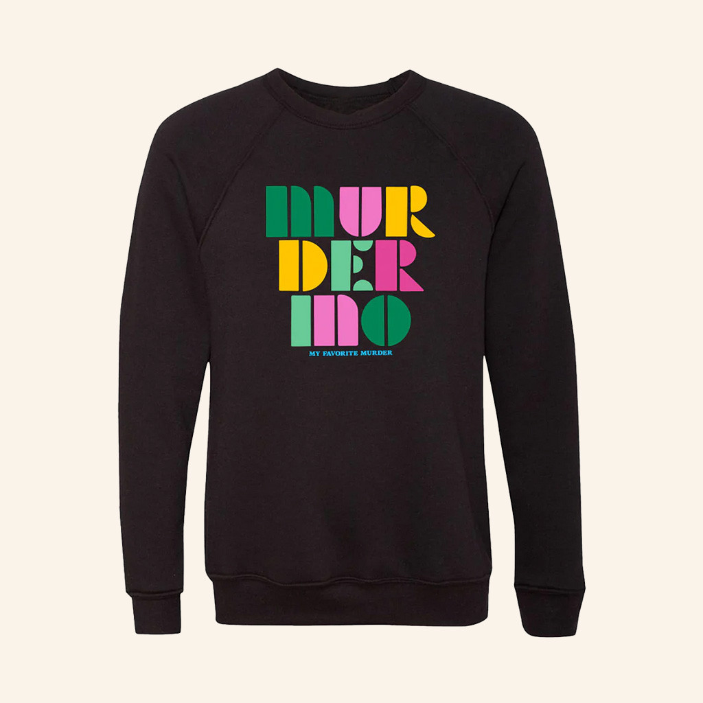 My Favorite Murder Merch Murder Ino Sweatshirt Birthday Gifts For Friends My Favorite Murder Merch Murder Ino Sweatshirt Birthday Gifts For Friends