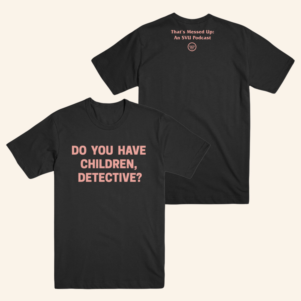 My Favorite Murder Merch That's Messed Up Do You Have Children Detective T-Shirt Friends Gifts My Favorite Murder Merch That's Messed Up Do You Have Children Detective T-Shirt Friends Gifts