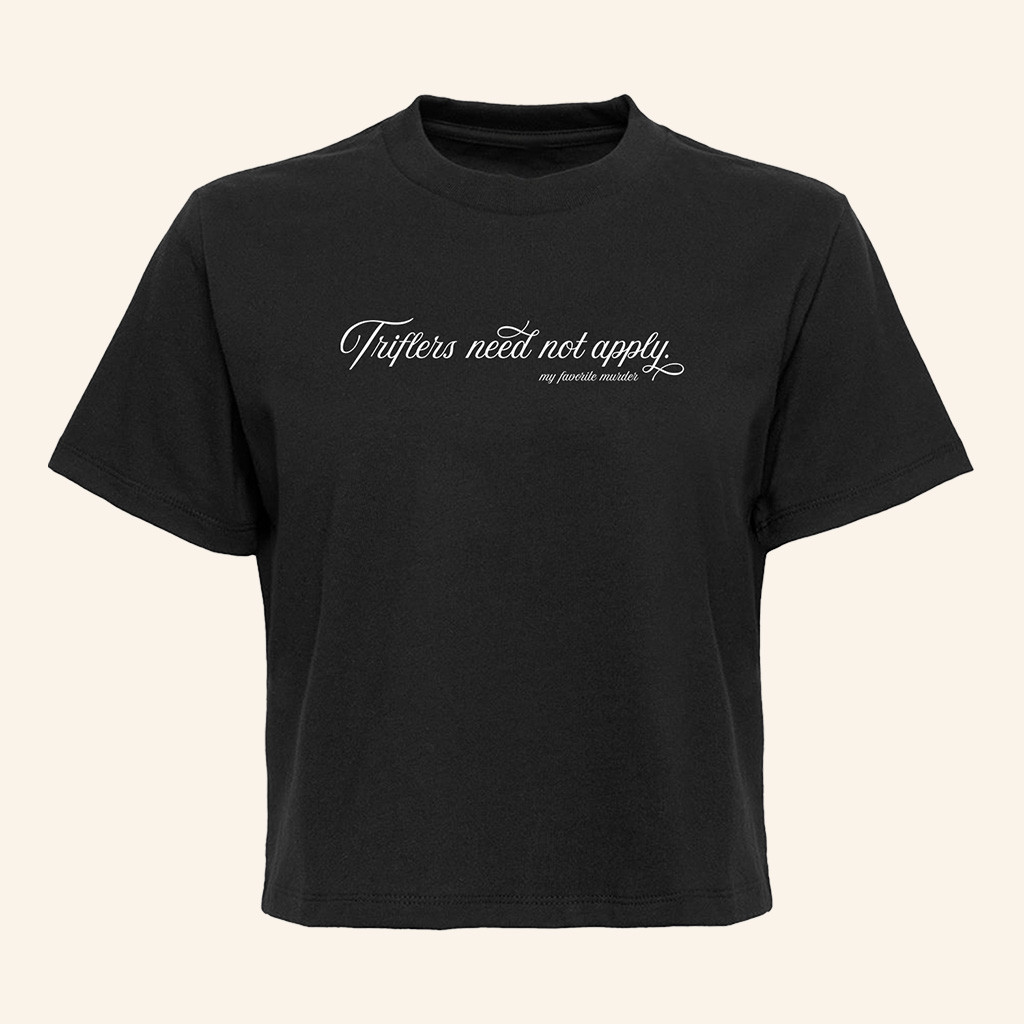 My Favorite Murder Merch Triflers Need Not Apply Baby Tee Gift Ideas For Girlfriend