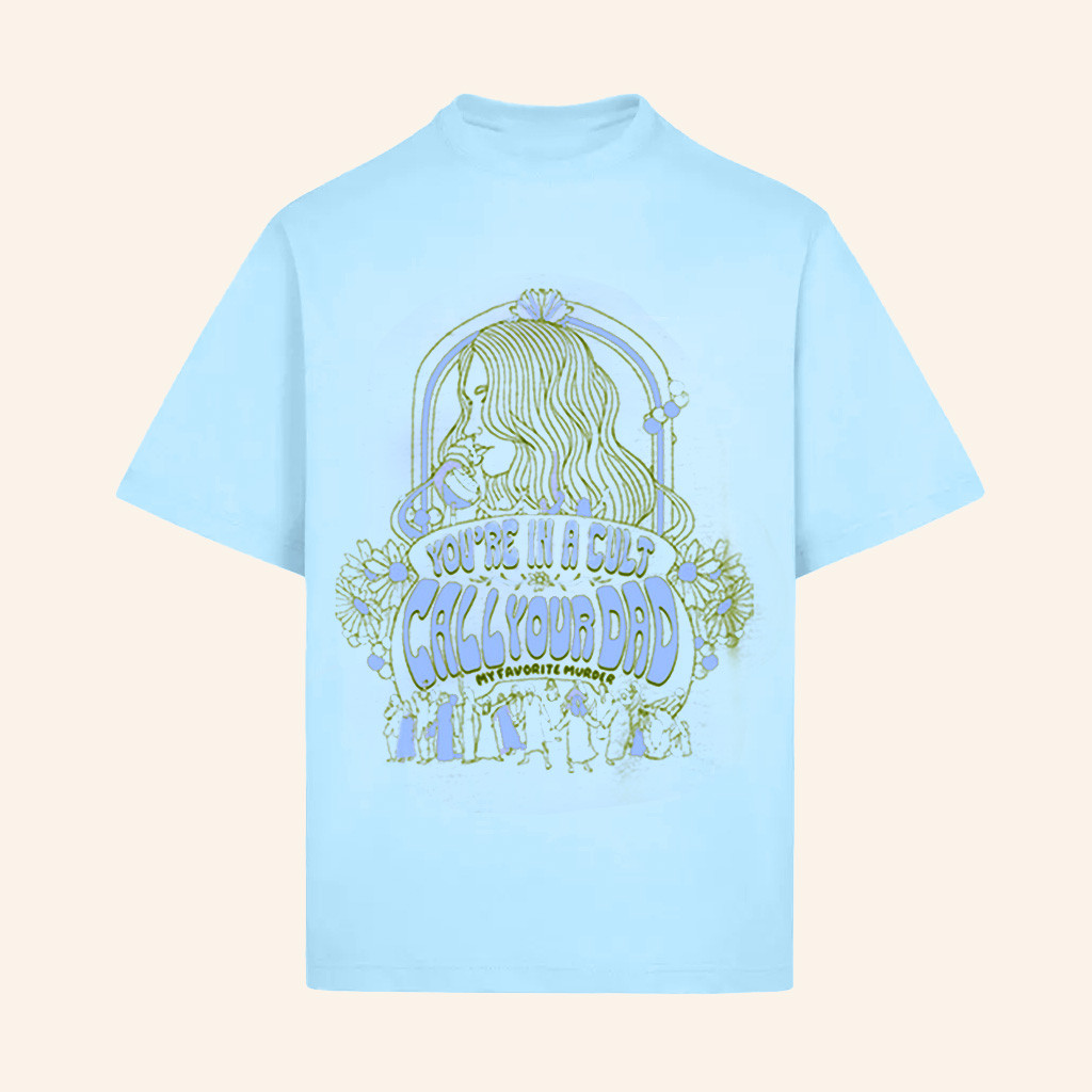 My Favorite Murder Merch You_re In A Cult Call Your Dad T-Shirt Birthday Gifts For Wife My Favorite Murder Merch You_re In A Cult Call Your Dad T-Shirt Birthday Gifts For Wife
