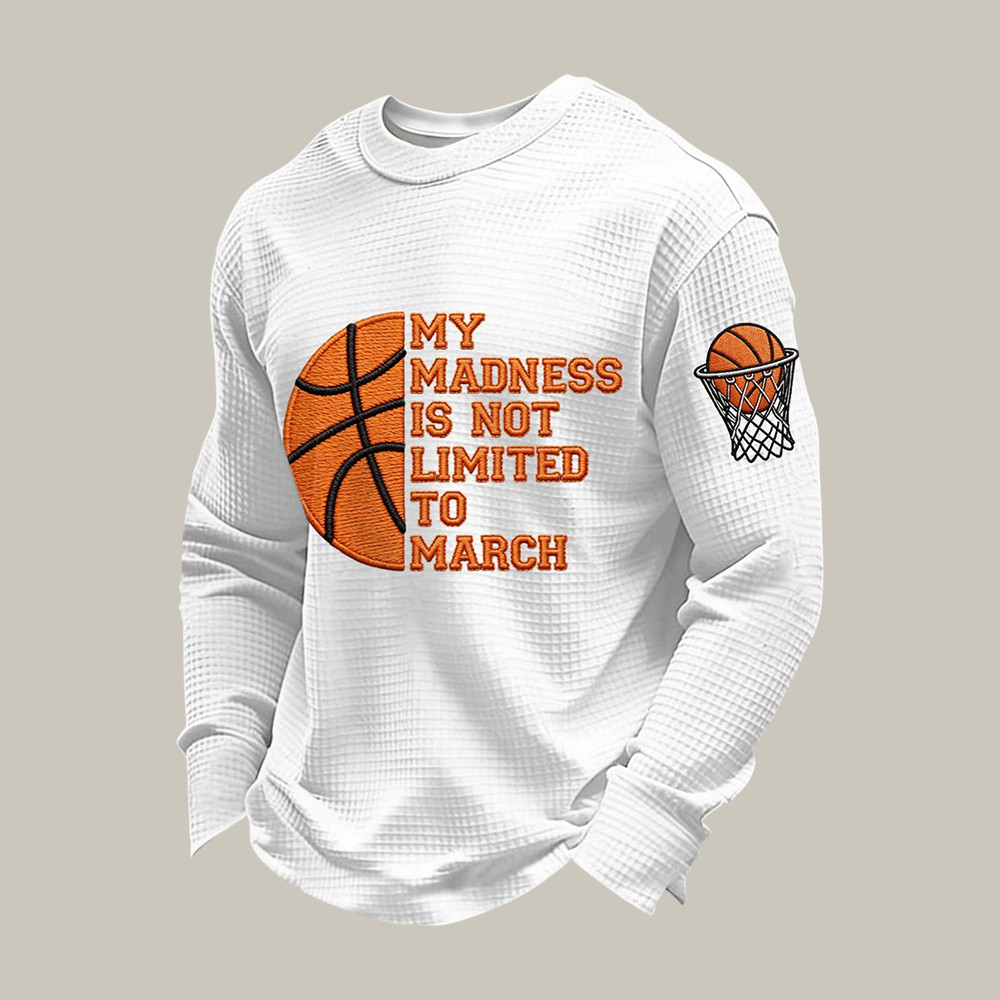 My Madness Is Not Limited To March Long Sleeve Shirt Basketball Apparel Gift For Dad Birthday