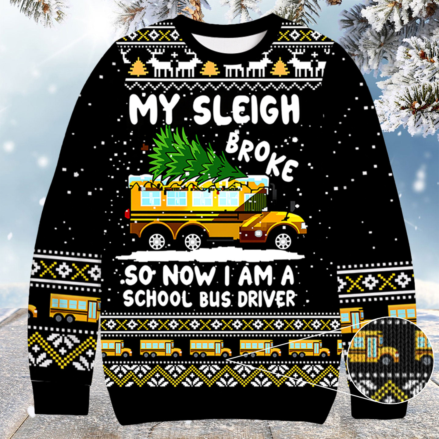 My Sleigh Broke School Bus Driver Christmas Ugly Sweater Funny Christmas Gifts