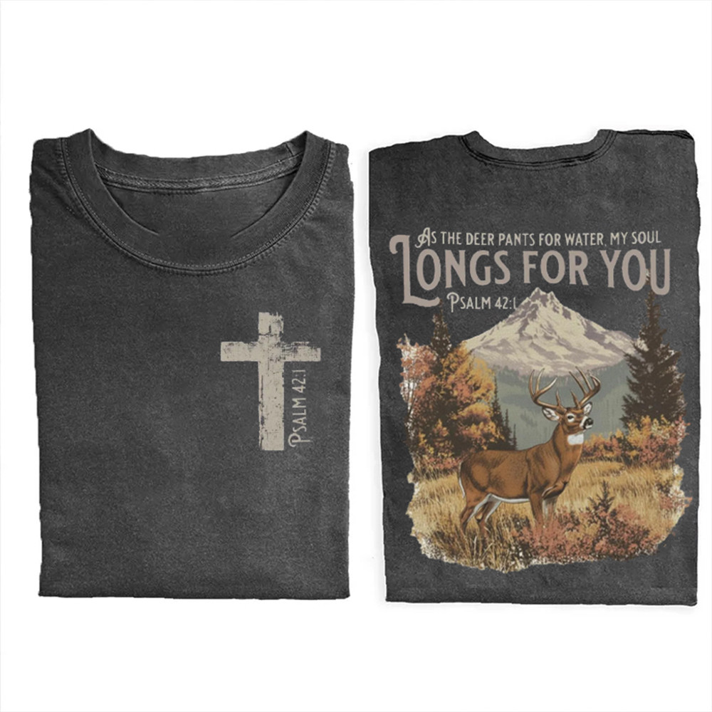 My Soul Longs For You T-Shirt Bible Inspired Clothes Christian Gift For Husband