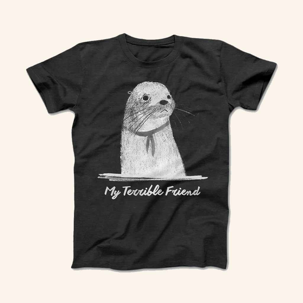 My Terrible Friend Merch Sad Otter Black T-Shirt Gifts For Best Friends My Terrible Friend Merch Sad Otter Black T-Shirt Gifts For Best Friends