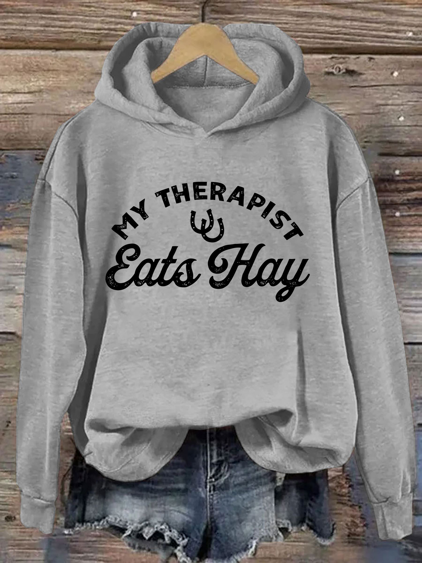 My Therapist Eats Hay Hoodie Funny Clothing Funny Gifts For Girlfriend